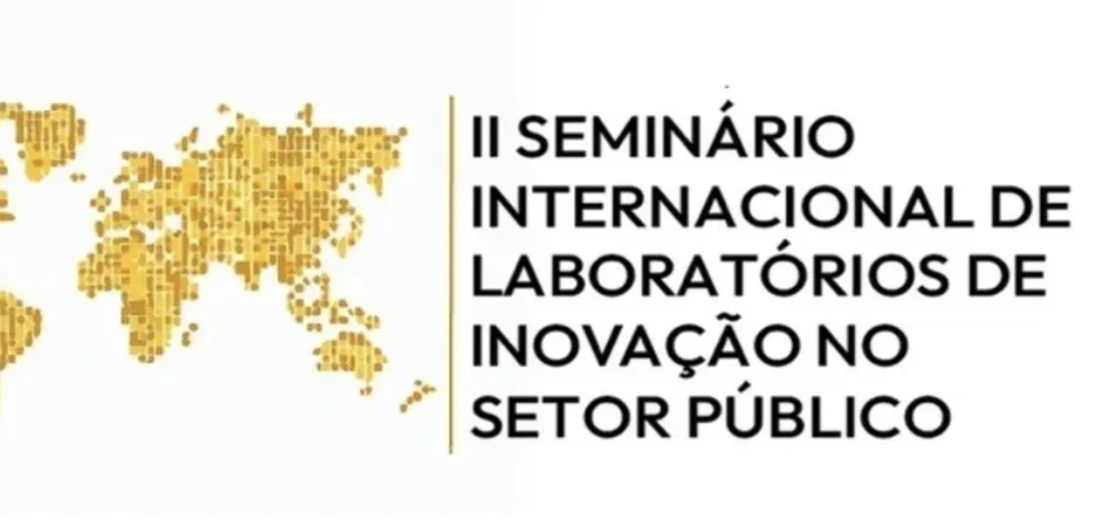 II Seminário Internacional de Laboratórios de Inovação no Setor Público da Escola Nacional de Saúde Pública ( Fiocruz)